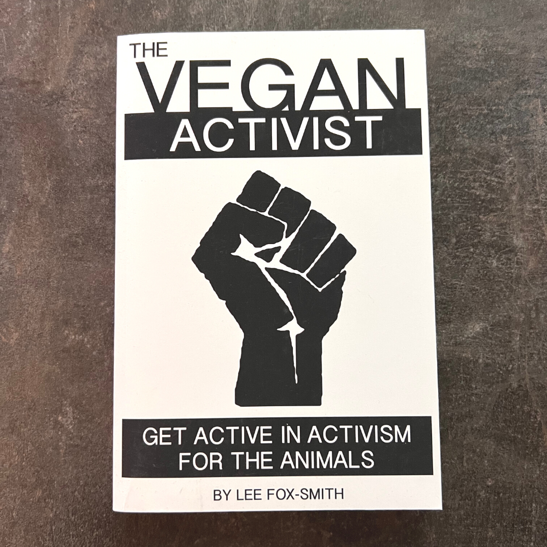 The Vegan Activist: Get Active in Activism for the Animals - Empatii